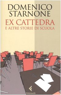 Beispielbild fr Ex cattedra e altre storie di scuola zum Verkauf von medimops