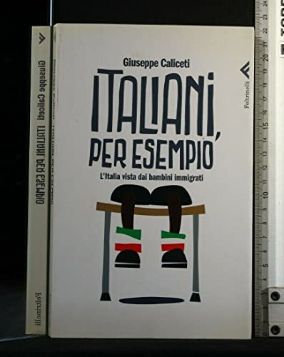 Imagen de archivo de Italiani, per esempio. L'Italia vista dai bambini immigrati a la venta por Books From California
