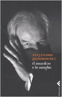 Il maestro e le maghe (9788807490927) by Jodorowsky, Alejandro.