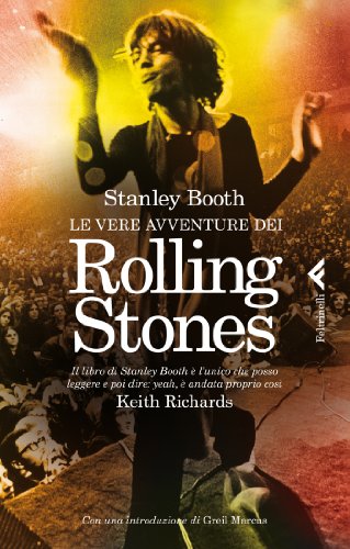 Le vere avventure dei Rolling Stones (9788807491252) by Stanley Booth