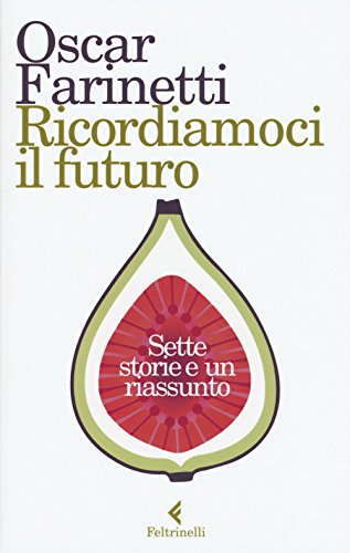 Beispielbild fr Ricordiamoci il futuro. Sette storie e un riassunto zum Verkauf von medimops