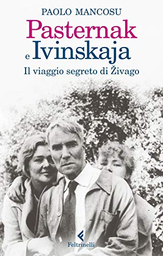 Stock image for Pasternak e Ivinskaja. Il viaggio segreto di ?ivago for sale by Liberio