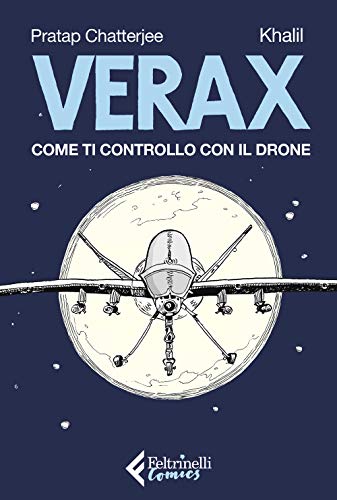 9788807550256: Verax. Come ti controllo con il drone (Feltrinelli Comics)