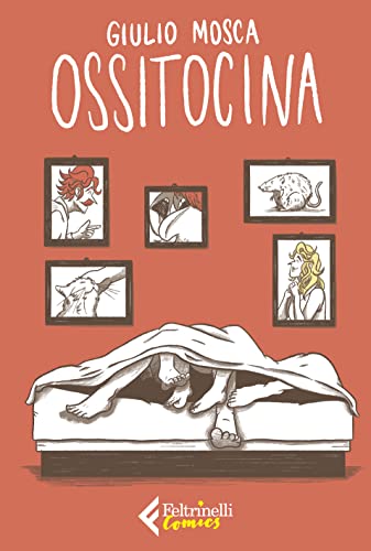 Stock image for Ossitocina (Feltrinelli Comics) for sale by libreriauniversitaria.it