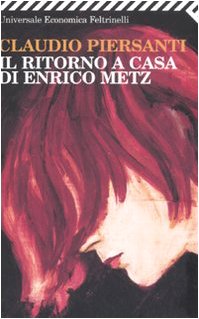 9788807720178: Il ritorno a casa di Enrico Metz (Universale economica)