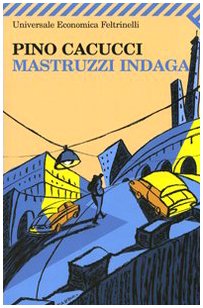 9788807720420: Mastruzzi indaga. Piccole storie di civilissimi bolognesi nella Bologna incivile e imbarbarita (Universale economica)