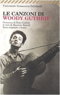 9788807720659: Le canzoni di Woody Guthrie. Testo inglese a fronte (Universale economica)