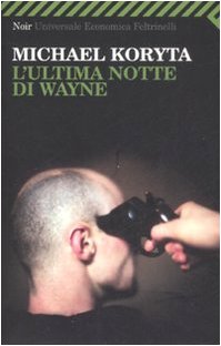 9788807721014: L'ultima notte di Wayne (Universale economica. Noir)