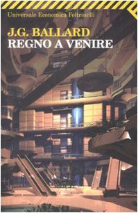 Regno a venire - Ballard, James G.