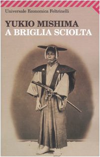 A briglia sciolta (9788807721496) by Yukio Mishima