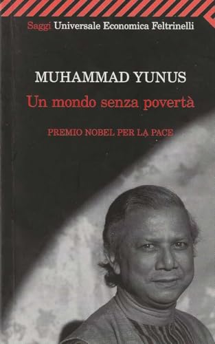 Un mondo senza povertÃ  (9788807721755) by Muhammad Yunus