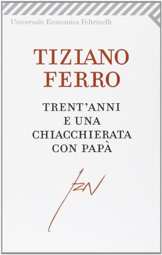 9788807723452: Trent'anni e una chiacchierata con pap (Universale economica)