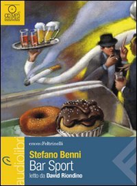 Bar Sport - letto da Davide Riondino (Italian Edition) (9788807735059) by Benni, Stefano