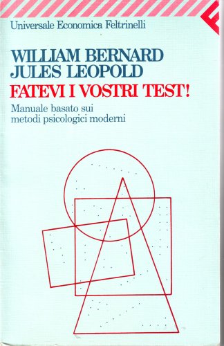 Imagen de archivo de Fatevi I Vostri Test! Manuale Basato Sui Metodi Psicologici Moderni a la venta por gearbooks
