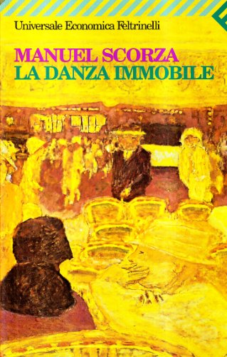 La danza immobile (9788807809873) by Scorza, Manuel