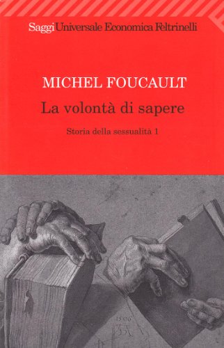 Storia della sessualità: 1 - Foucault, Michel