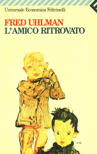 L'amico ritrovato - Uhlman, Fred