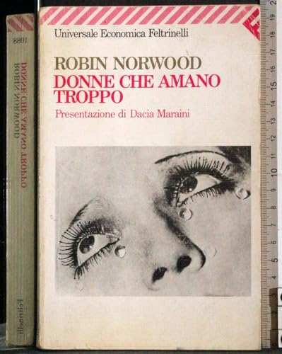 Beispielbild fr Donne che amano troppo zum Verkauf von WorldofBooks