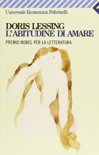 L'Abitudine DI Amare (Italian Edition) (9788807811814) by Doris Lessing