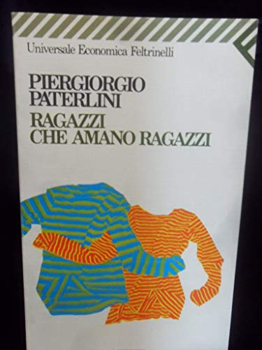 Ragazzi che amano ragazzi (Universale economica) - Piergiorgio Paterlini