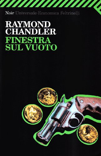 Finestra sul vuoto - Chandler, Raymond