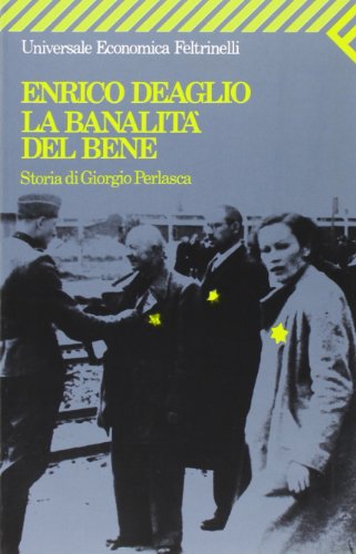 Beispielbild fr La banalit del bene. Storia di Giorgio Perlasca zum Verkauf von medimops