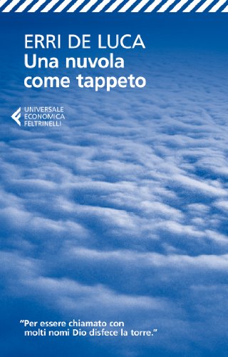 Una Nuvola Come Tappeto (Italian Edition) - Erri De Luca