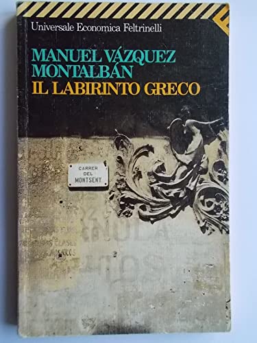 Imagen de archivo de Il labirinto greco VÃ¡zquez MontalbÃ¡n, Manuel and Lyria, Hado a la venta por LIVREAUTRESORSAS