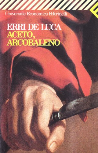 Aceto, Arcobaleno (Italian Edition) (9788807813153) by Erri-de-luca