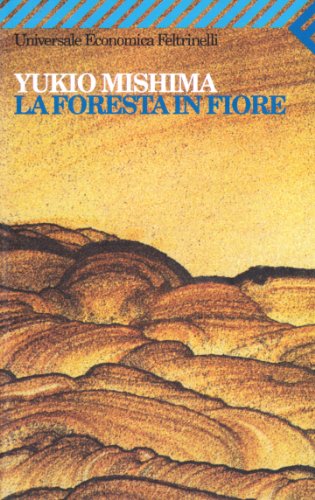 La foresta in fiore - Yukio Mishima