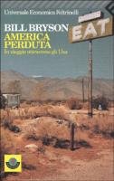 9788807813757: America perduta. In viaggio attraverso gli Usa (Universale economica)