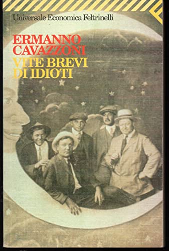 Vite brevi di idioti - Ermanno Cavazzoni