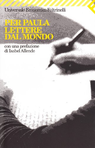 Per Paula. Lettere dal mondo - Isabel Allende