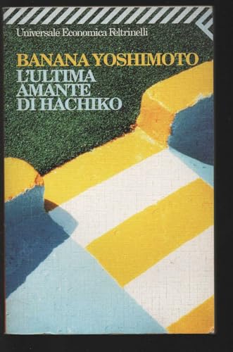 L'ultima amante di Hachiko - Banana Yoshimoto