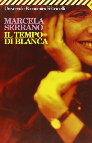 Il tempo di Blanca - Serrano, Marcela