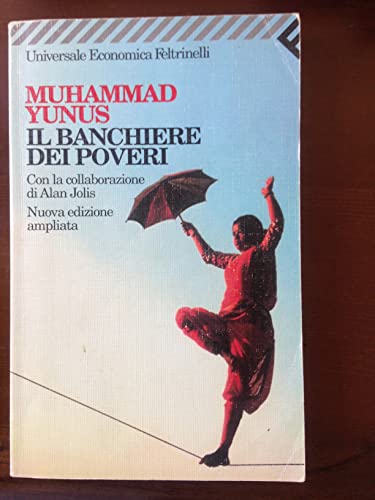Il Banchiere Dei Poveri (Italian Edition) (9788807815836) by Yunus, Muhammad