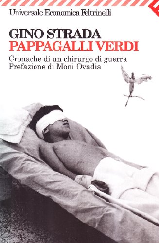 Stock image for Pappagalli verdi. Cronache di un chirurgo di guerra for sale by medimops