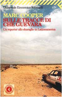 Beispielbild fr Sulle tracce di Che Guevara. Un reporter allo sbaraglio in Latinoamerica zum Verkauf von WorldofBooks