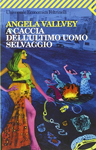 Beispielbild fr A caccia dell'ultimo uomo selvaggio (Universale economica) zum Verkauf von medimops