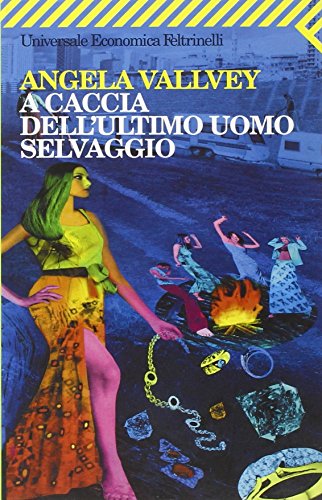 Stock image for A caccia dell'ultimo uomo selvaggio (Universale economica) for sale by medimops