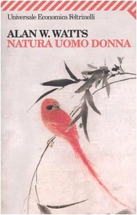 Natura uomo donna (9788807817816) by Alan W. Watts
