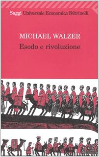 Esodo e rivoluzione (9788807817847) by Walzer, Michael