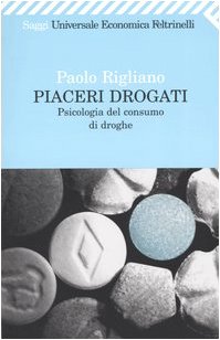 Beispielbild fr Piaceri drogati. Psicologia del consumo di droghe zum Verkauf von medimops
