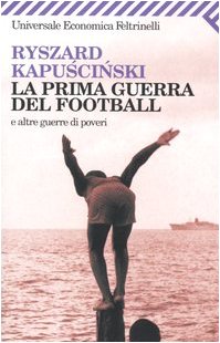 9788807818486: La Prima Guerra Del Football