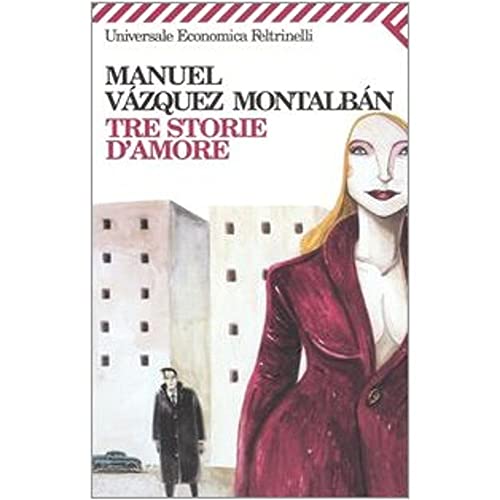 Tre storie d'amore - Vázquez Montalbán, Manuel