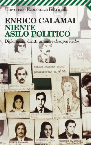 9788807819124: Niente asilo politico. Diplomazia, diritti umani e desaparecidos (Universale economica)