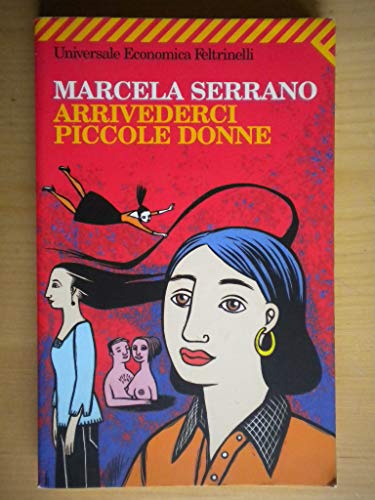 Arrivederci piccole donne - Serrano, Marcela