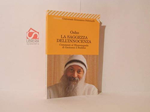 La saggezza dell'innocenza : commenti al Dhammapada di Gautama il Buddha - Osho