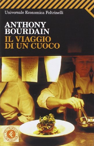 Il viaggio di un cuoco - Bourdain, Anthony