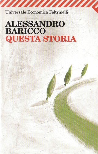 Questa Storia (Italian Edition) (9788807819667) by Alessandro Baricco